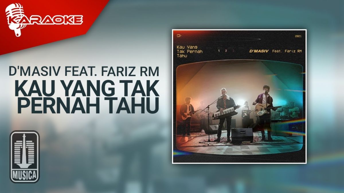 Lirik dan Chord Kau yang Tak Pernah Tahu d'Masiv Ft Fariz RM (youtube.com/musica)